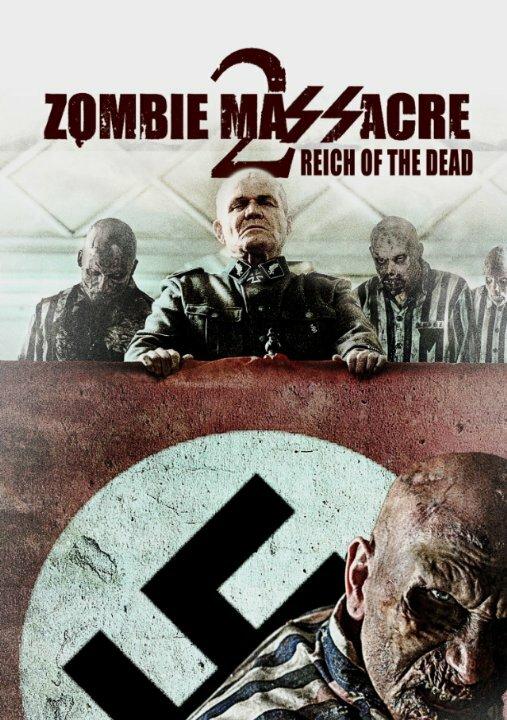 Смотреть Резня зомби 2: Рейх мёртвых